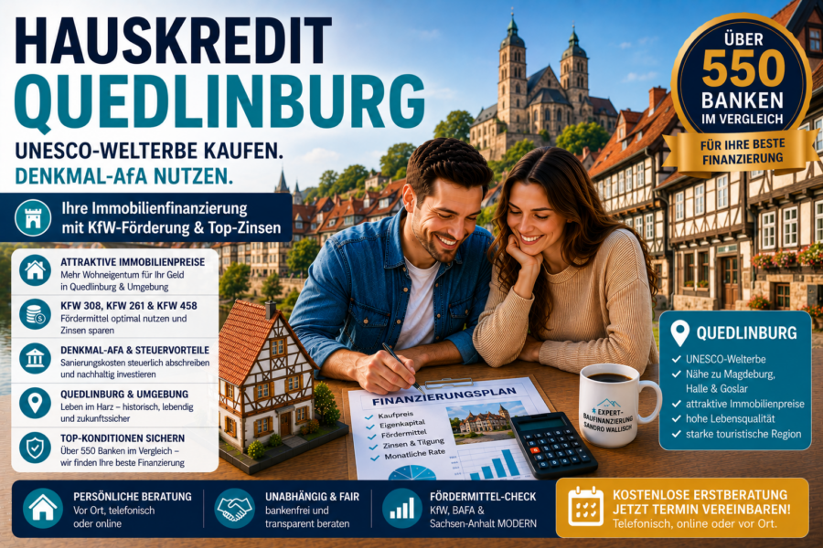 Hauskredit Quedlinburg: Immobilienfinanzierung mit Denkmal-AfA, KfW 308 und Sachsen-Anhalt MODERN für Fachwerkhäuser im UNESCO-Welterbe
